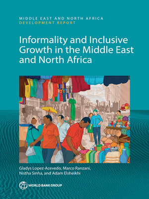 cover image of Informality and Inclusive Growth in the Middle East and North Africa